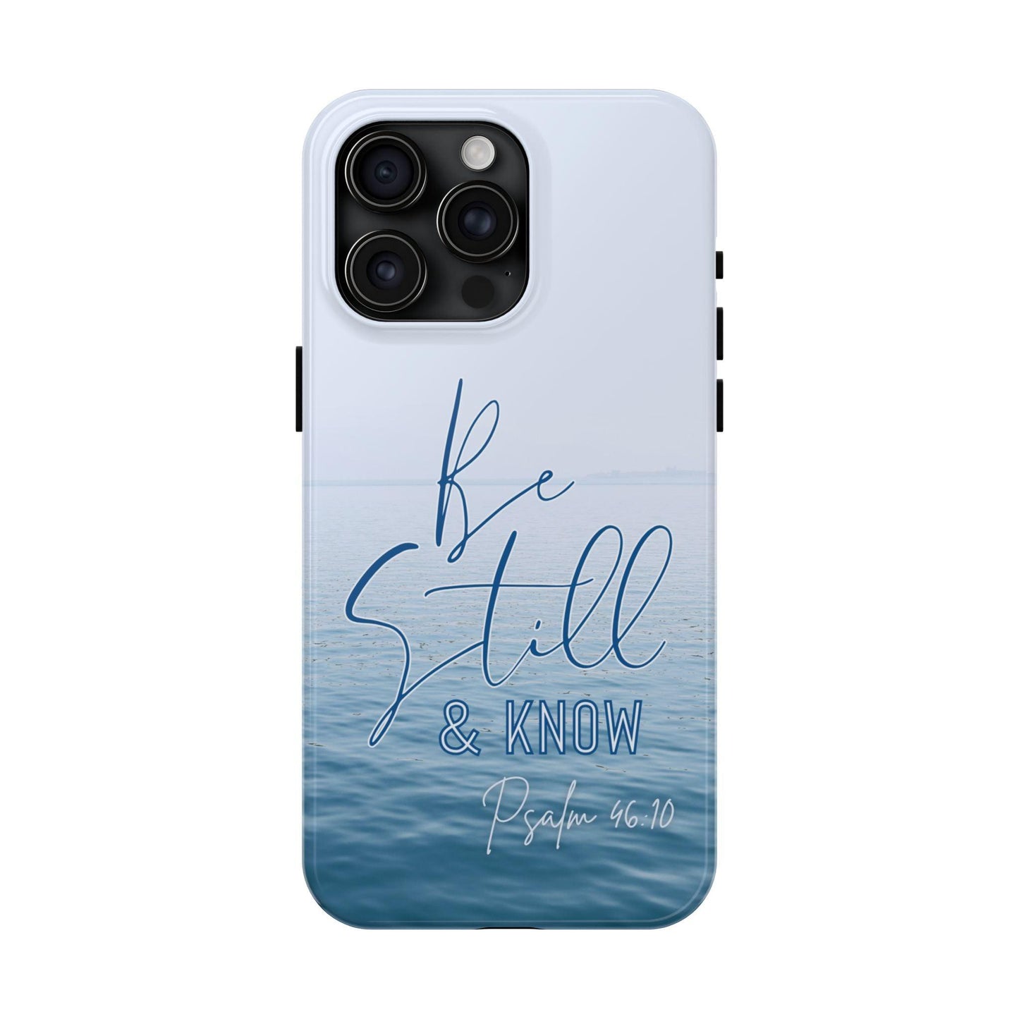 Tranquil Phone Case with Still Waters, 'Be Still and Know' Quote, Psalm 46:10 - Joyful Moments Market