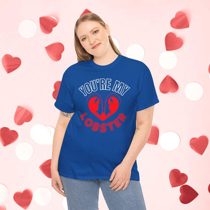 You Are My Lobster T-Shirt | Cute Valentine’s Day Gift for Couples and Friends Fans - Joyful Moments Market