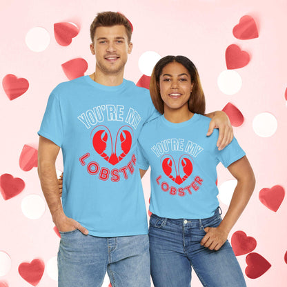 You Are My Lobster T-Shirt | Cute Valentine’s Day Gift for Couples and Friends Fans - Joyful Moments Market