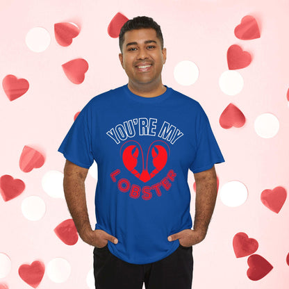 You Are My Lobster T-Shirt | Cute Valentine’s Day Gift for Couples and Friends Fans - Joyful Moments Market