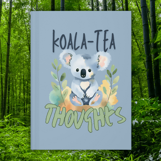 Koala-Tea Thoughts Journal | Hardcover Notebook for Writing, Goal Setting & Creativity - Joyful Moments Market