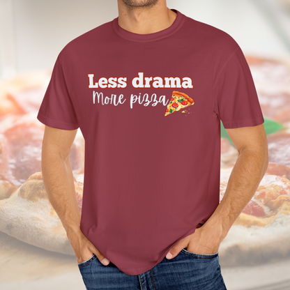 Comfort Colors Quirky Tee | Soft Garment-Dyed Cotton with "Less Drama, More Pizza" Design - Joyful Moments Market