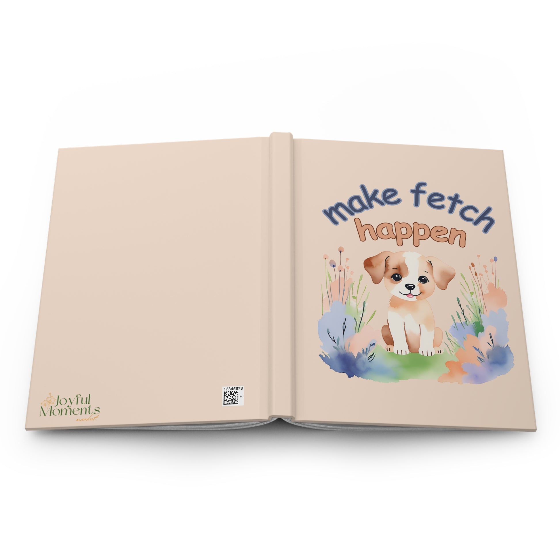 Hardcover Puppy Journal | "Make Fetch Happen" Notebook for Dog Lovers - Joyful Moments Market