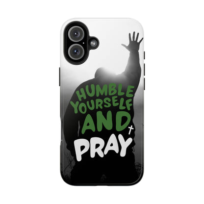 Praying Man Silhouette Phone Case - Black and White Background with Green Text - Humble Yourself and Pray - Joyful Moments Market