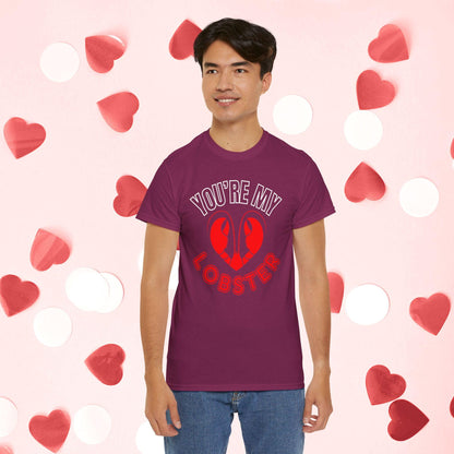 You Are My Lobster T-Shirt | Cute Valentine’s Day Gift for Couples and Friends Fans - Joyful Moments Market