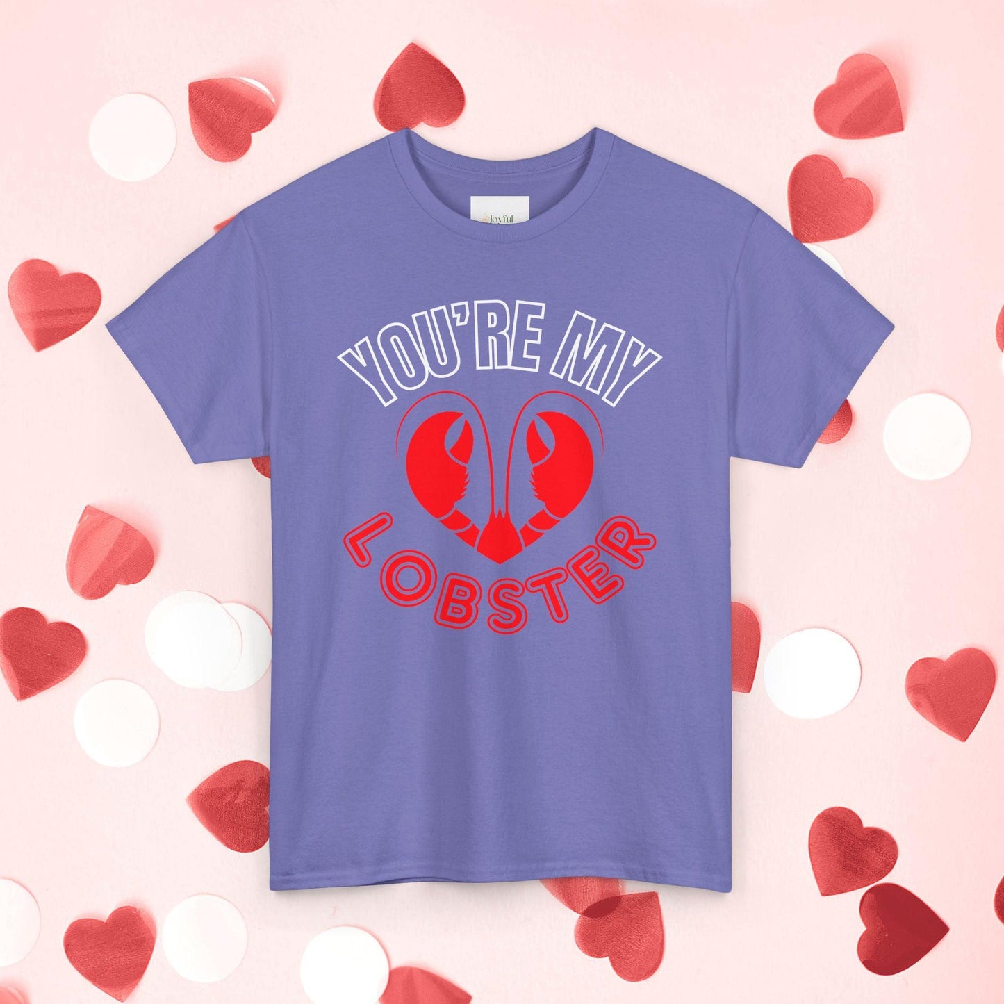 You Are My Lobster T-Shirt | Cute Valentine’s Day Gift for Couples and Friends Fans - Joyful Moments Market