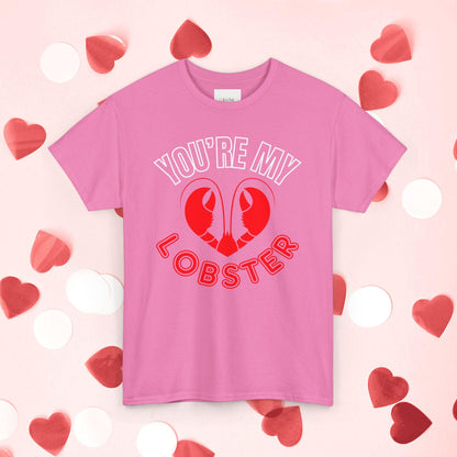 You Are My Lobster T-Shirt | Cute Valentine’s Day Gift for Couples and Friends Fans - Joyful Moments Market