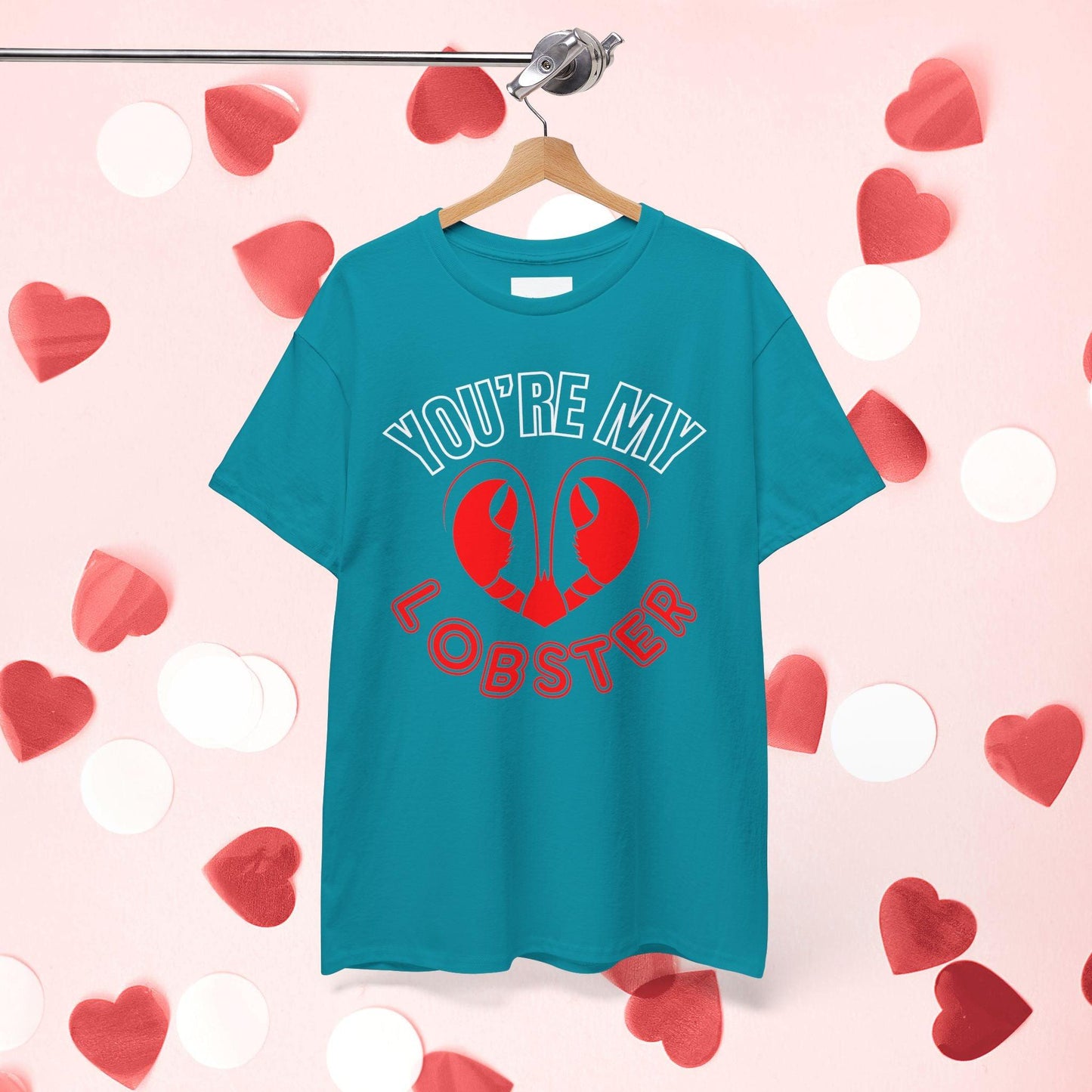 You Are My Lobster T-Shirt | Cute Valentine’s Day Gift for Couples and Friends Fans - Joyful Moments Market