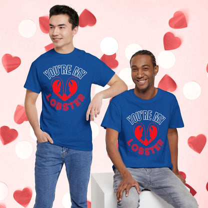 You Are My Lobster T-Shirt | Cute Valentine’s Day Gift for Couples and Friends Fans - Joyful Moments Market