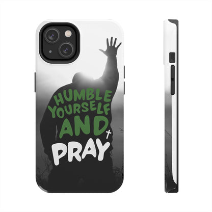 Praying Man Silhouette Phone Case - Black and White Background with Green Text - Humble Yourself and Pray - Joyful Moments Market