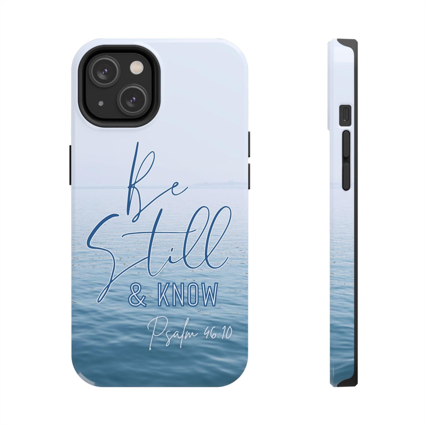 Tranquil Phone Case with Still Waters, 'Be Still and Know' Quote, Psalm 46:10 - Joyful Moments Market