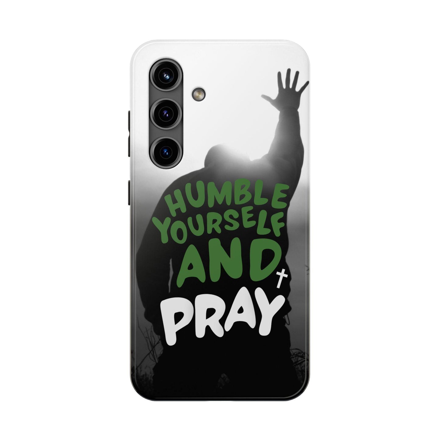 Praying Man Silhouette Phone Case - Black and White Background with Green Text - Humble Yourself and Pray - Joyful Moments Market