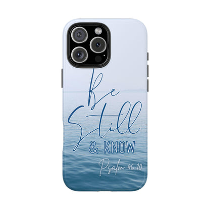 Tranquil Phone Case with Still Waters, 'Be Still and Know' Quote, Psalm 46:10 - Joyful Moments Market